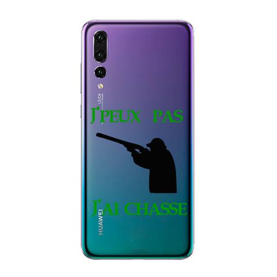 Coque transparente Huawei P30 Pro jpeux pas jai chasse